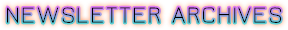 NEWSLETTER ARCHIVES NEWSLETTER ARCHIVES
