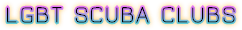 LGBT SCUBA CLUBS LGBT SCUBA CLUBS